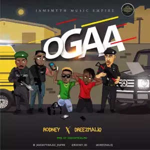 Rodney - Ogaa (ft. Dreezmaliq)